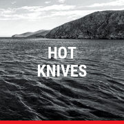 Hot Knives